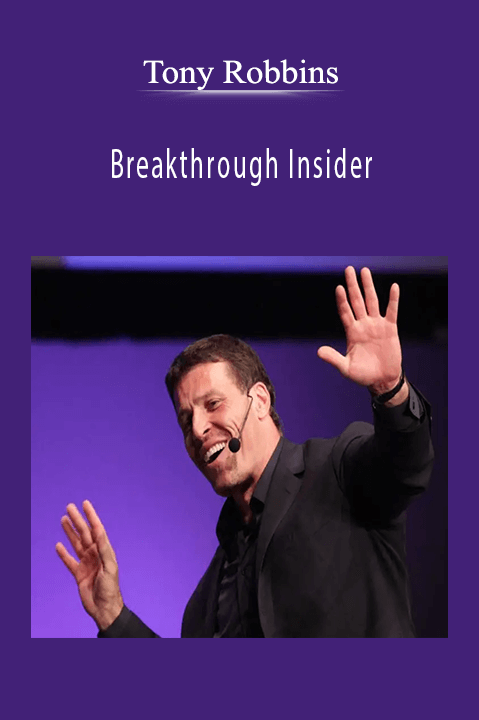 Breakthrough Insider – Tony Robbins