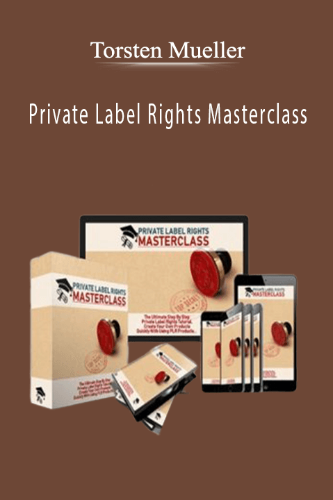 Private Label Rights Masterclass – Torsten Mueller