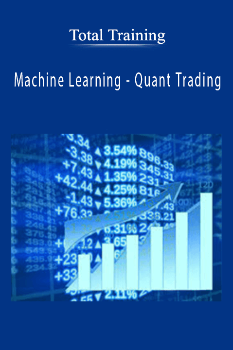 Machine Learning – Quant Trading – Total Training