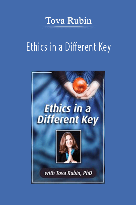 Ethics in a Different Key – Tova Rubin