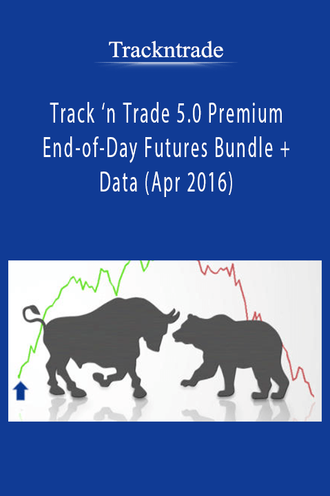 Track ‘n Trade 5.0 Premium End–of–Day Futures Bundle + Data (Apr 2016) – Trackntrade