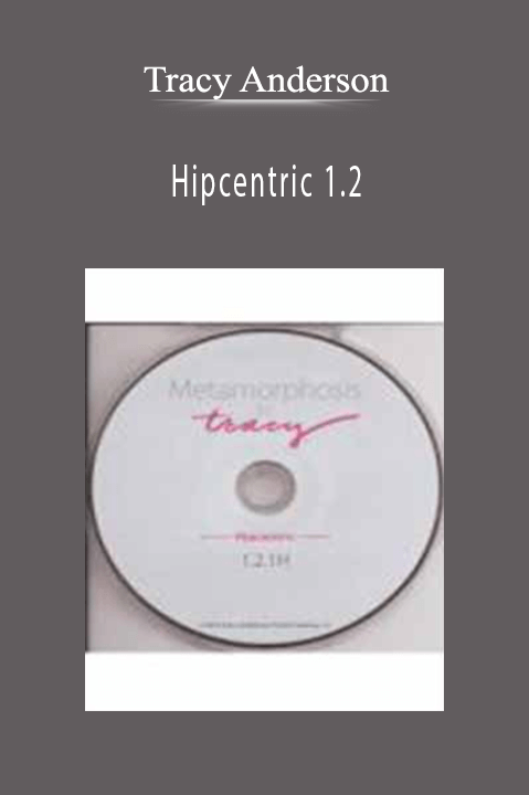 Hipcentric 1.2 – Tracy Anderson