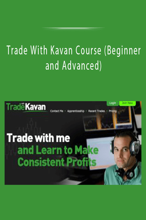 Trade With Kavan Course (Beginner and Advanced)