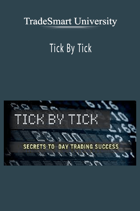 Tick By Tick – TradeSmart University