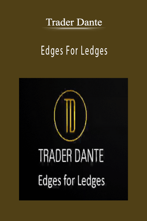 Edges For Ledges – Trader Dante