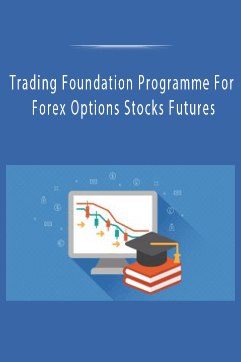 Trading Foundation Programme For Forex Options Stocks Futures