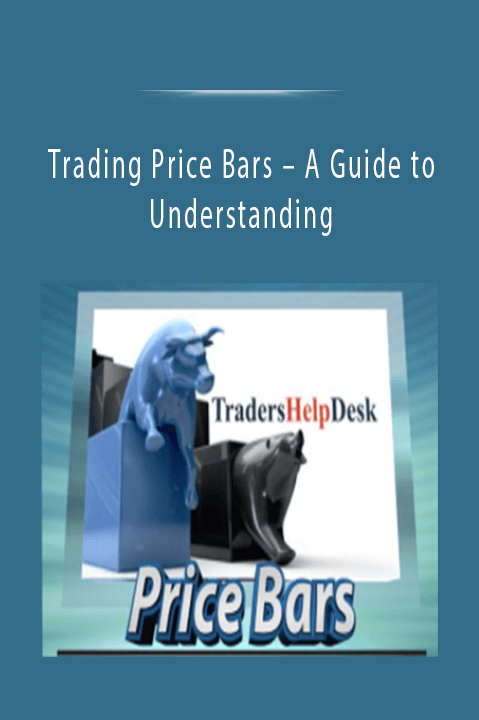 A Guide to Understanding – Trading Price Bars