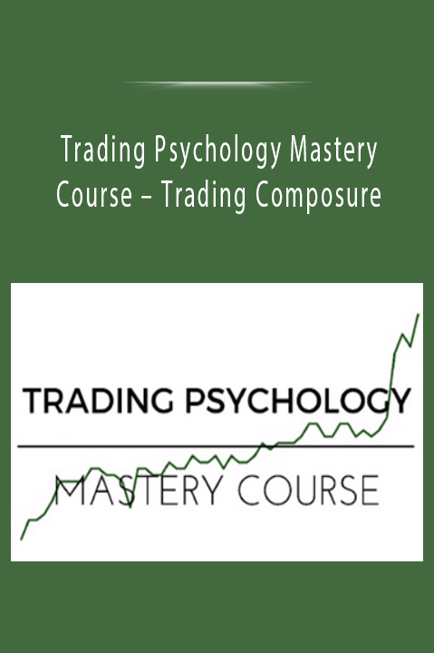 Trading Composure – Trading Psychology Mastery Course