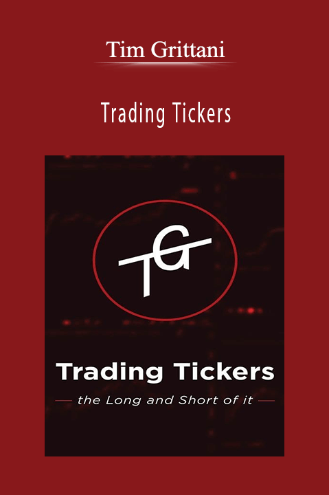 Tim Grittani – Trading Tickers