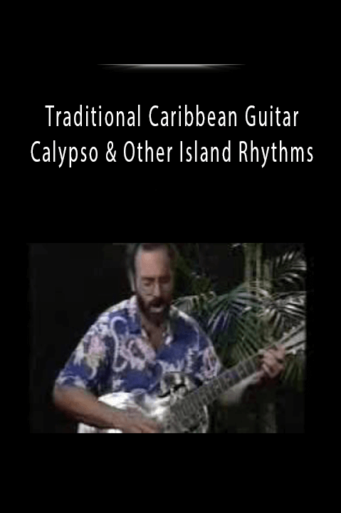 Traditional Caribbean Guitar: Calypso & Other Island Rhythms