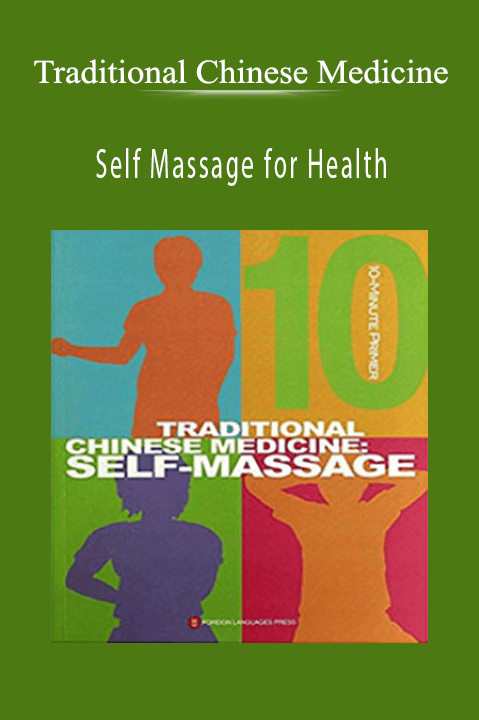 Self Massage for Health – Traditional Chinese Medicine