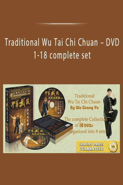 DVD 1–18 complete set – Traditional Wu Tai Chi Chuan