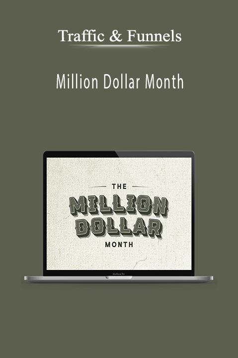 Million Dollar Month – Traffic & Funnels
