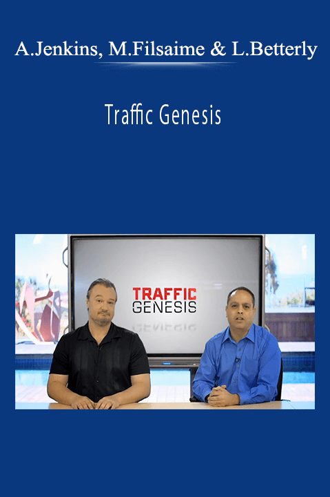 Andy Jenkins Mike Filsaime & Laura Betterly - Traffic Genesis