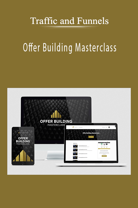 Offer Building Masterclass – Traffic and Funnels