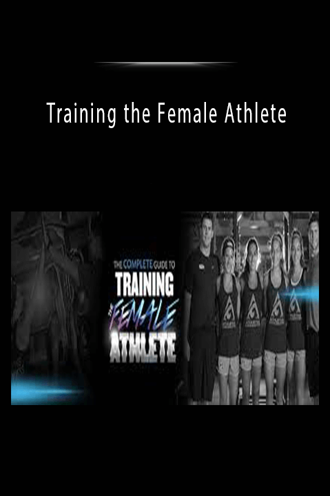 Training the Female Athlete