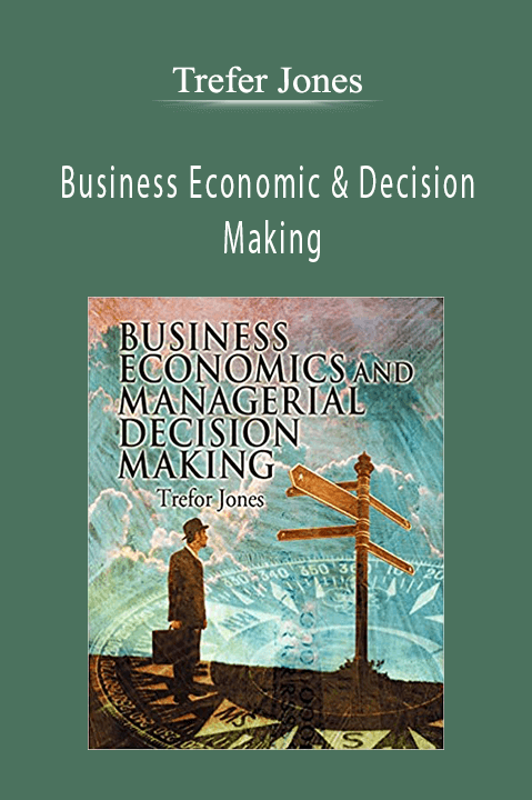 Business Economic & Decision Making – Trefer Jones