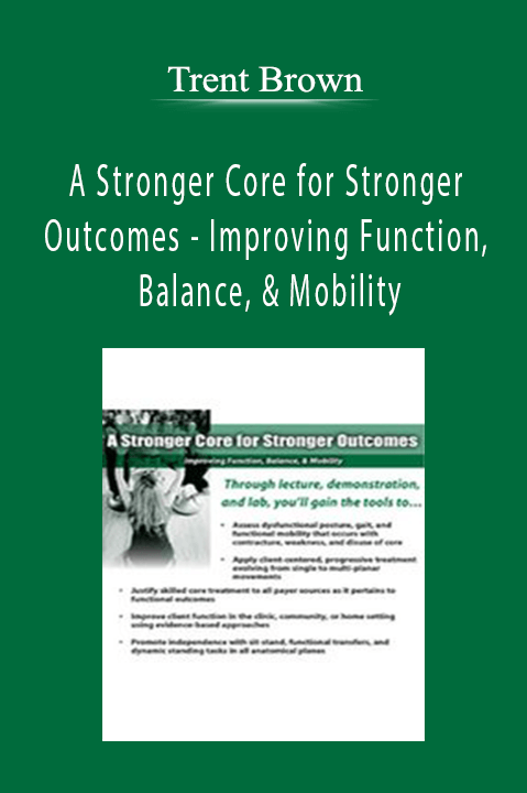 A Stronger Core for Stronger Outcomes – Improving Function