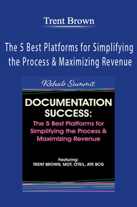 Documentation Success: The 5 Best Platforms for Simplifying the Process & Maximizing Revenue – Trent Brown