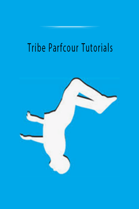 Tribe Parfcour Tutorials