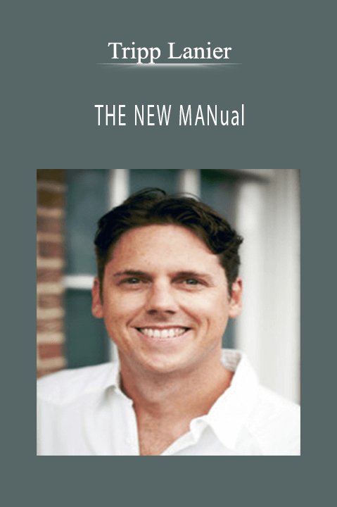 THE NEW MANual – Tripp Lanier