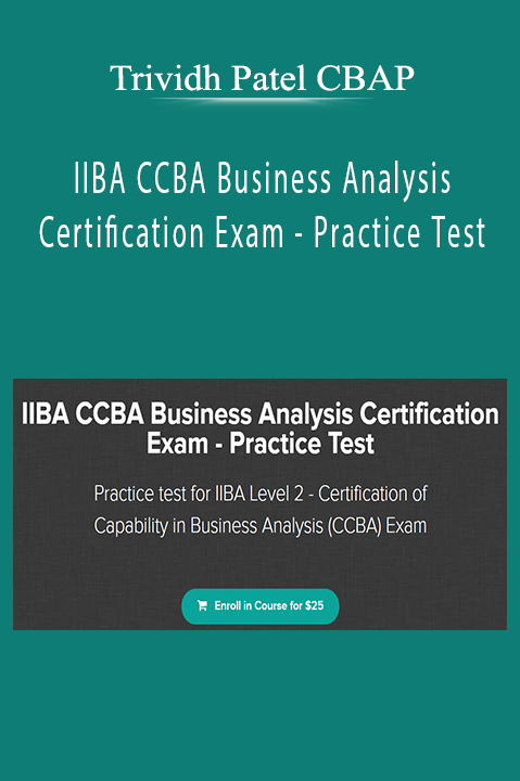 IIBA CCBA Business Analysis Certification Exam – Practice Test – Trividh Patel CBAP