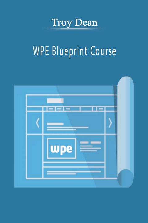 WPE Blueprint Course – Troy Dean