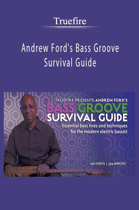 Andrew Ford's Bass Groove Survival Guide – Truefire