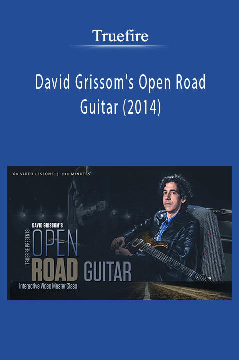 David Grissom's Open Road Guitar (2014) – Truefire