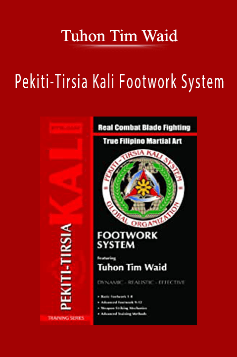 Pekiti–Tirsia Kali Footwork System – Tuhon Tim Waid
