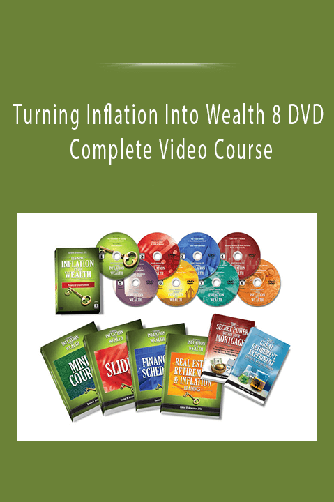 Turning Inflation Into Wealth 8 DVD Complete Video Course