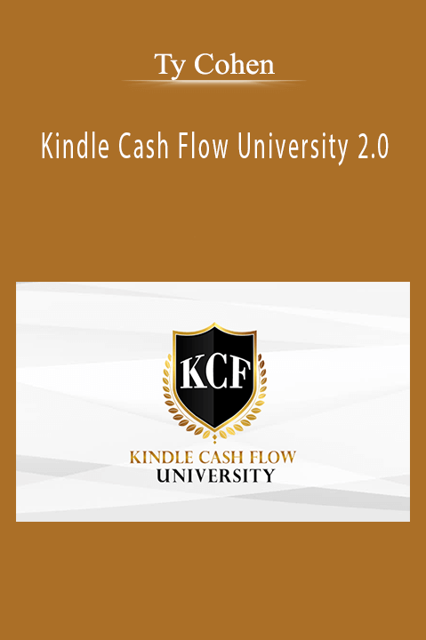 Kindle Cash Flow University 2.0 – Ty Cohen