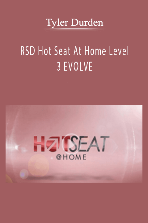 RSD Hot Seat At Home Level 3 EVOLVE – Tyler Durden