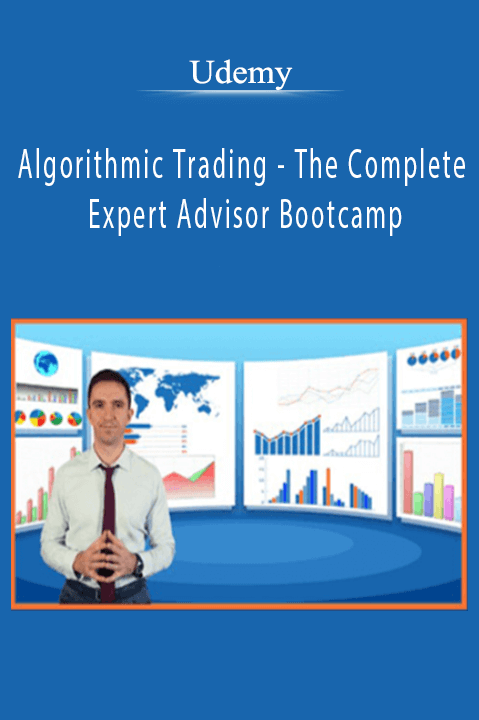 Algorithmic Trading – The Complete Expert Advisor Bootcamp – Udemy
