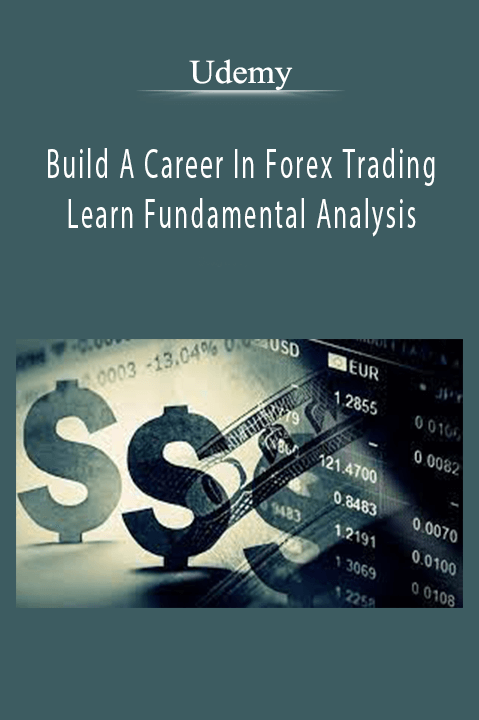 Build A Career In Forex Trading – Learn Fundamental Analysis – Udemy