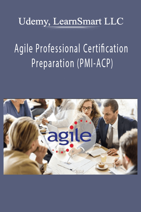 Agile Professional Certification Preparation (PMI–ACP) – Udemy