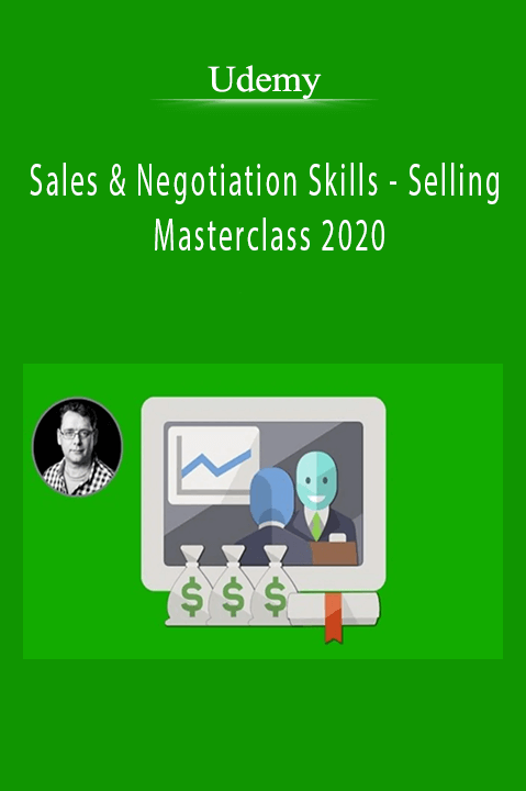 Sales & Negotiation Skills – Selling Masterclass 2020 – Udemy