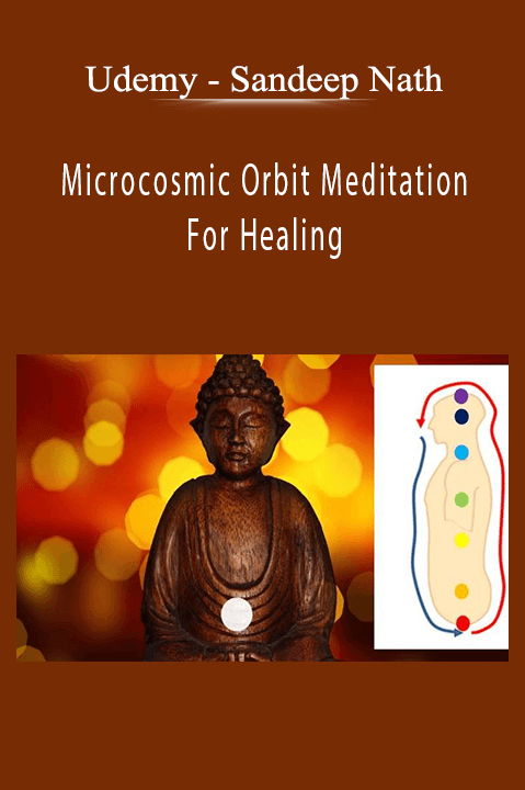 Sandeep Nath – Microcosmic Orbit Meditation For Healing – Udemy