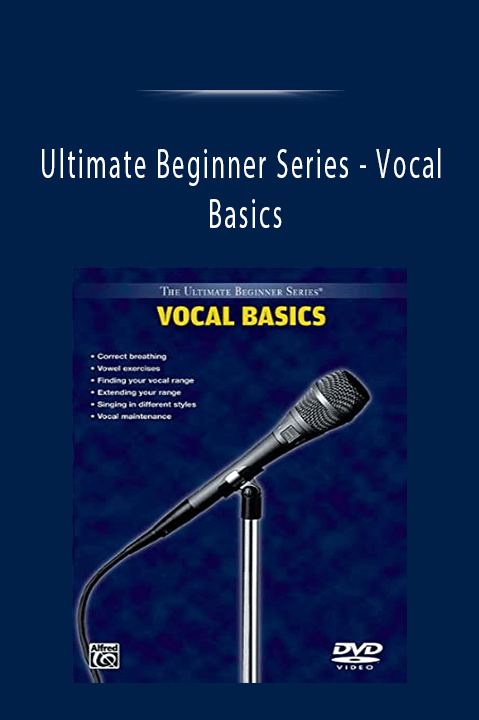 Vocal Basics – Ultimate Beginner Series