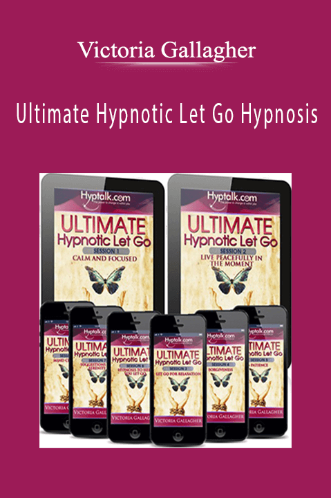 Victoria Gallagher – Ultimate Hypnotic Let Go Hypnosis