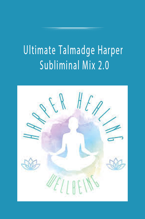 Ultimate Talmadge Harper Subliminal Mix 2.0