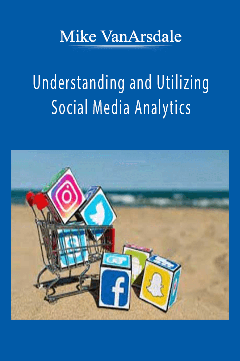 Understanding and Utilizing Social Media Analytics