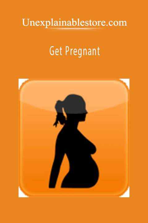 Get Pregnant – Unexplainablestore.com