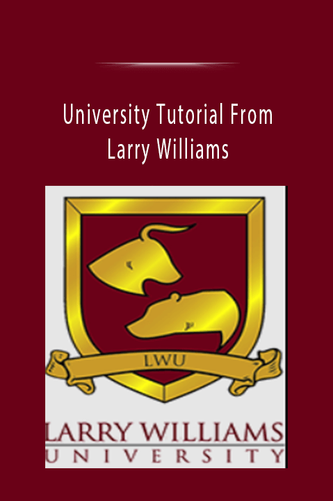 University Tutorial From Larry Williams