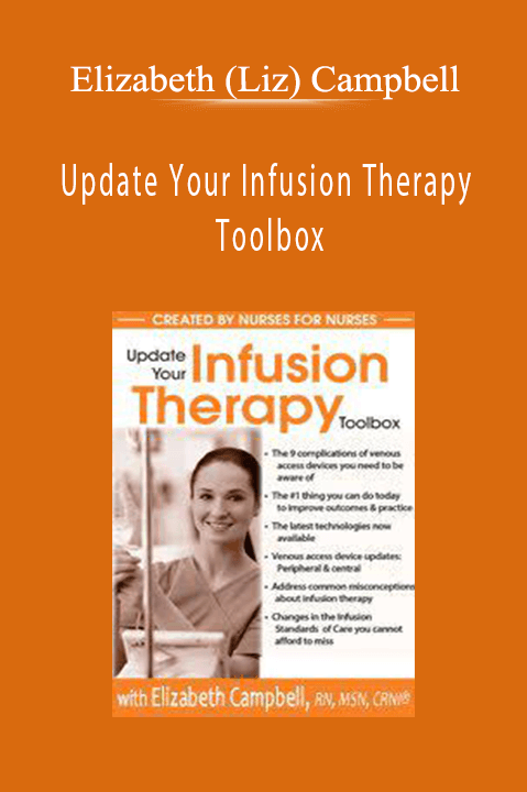 Elizabeth (Liz) Campbell – Update Your Infusion Therapy Toolbox