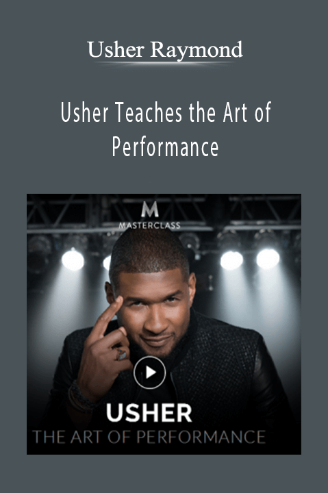 Usher Teaches the Art of Performance – Usher Raymond