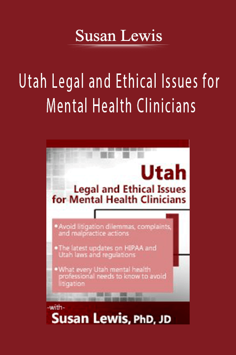 Susan Lewis – Utah Legal and Ethical Issues for Mental Health Clinicians