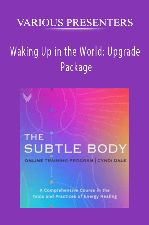 Waking Up in the World: Upgrade Package – VARIOUS PRESENTERS