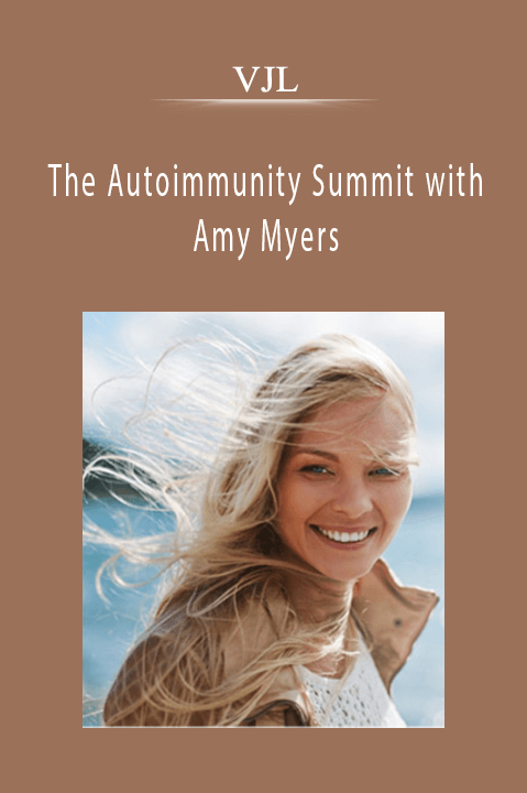 The Autoimmunity Summit with Amy Myers – VJL