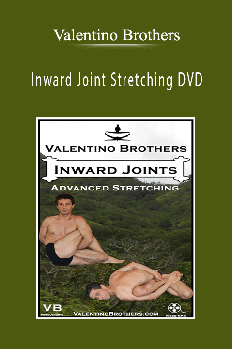 Inward Joint Stretching DVD – Valentino Brothers